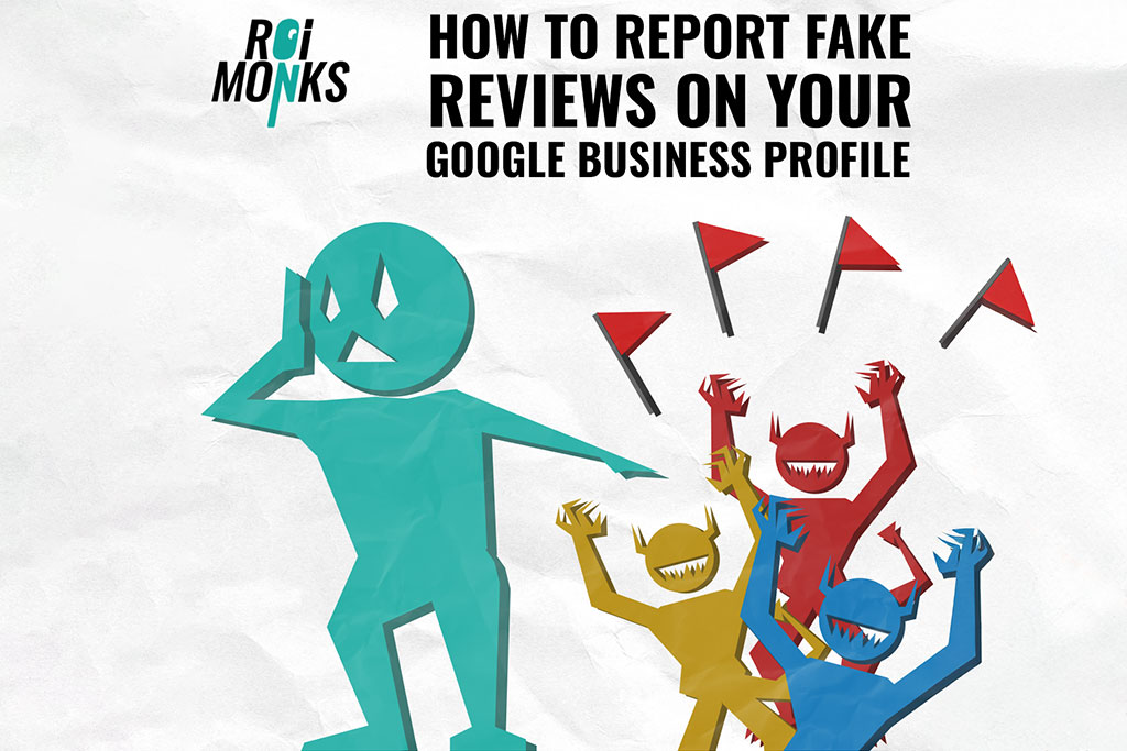 How to Report Fake Reviews on Your Google Business Profile