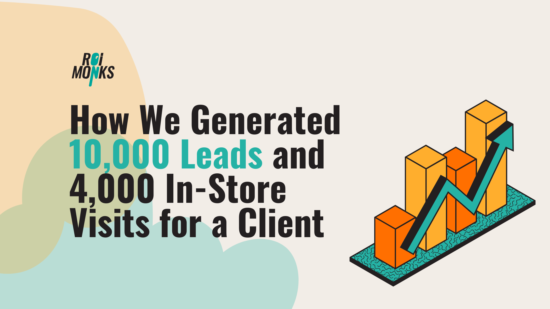 generate leads and visits for physical store-